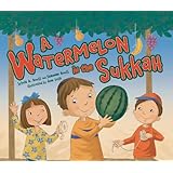 A Watermelon in the Sukkah