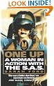 One Up: A Woman in Action with the SAS: A Woman in the SAS