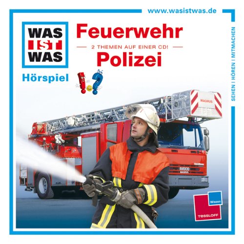 Tessloff (Universal) Was Ist Was, Folge 19: Feuerwehr/ Polizei