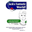 Jack's Fantastic World: (...And The Time He Decided To Paint His Brother's House!) ~ Lorin Neikirk