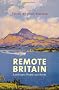 Remote Britain: Landscape, People and Books