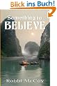 Something to Believe