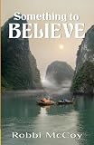 Something to Believe