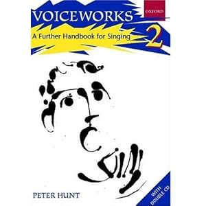 Buy Voiceworks 2: A Further Handbook for Singing by Peter Hunt