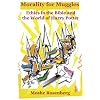 Morality for Muggles: Ethics in the Bible and the World of Harry Potter
