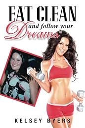 Eat Clean and Follow Your Dreams