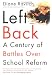 Left Back: A Century of Battles over School  Reform