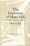 The Explorers of Mars Hill: A Centennial History of Lowell Observatory, 1894-1994