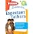 The Playskool Guide for Expectant Fathers: The Best Information, Action Plans and Expert Advice for Your New Adventures in Daddyhood