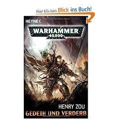 Gedeih und Verderb: Warhammer-40,000-Roman