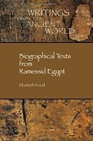Biographical Texts from Ramessid Egypt (Writings from the Greco-Roman World)