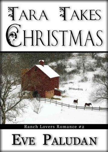 Tara Takes Christmas (Ranch Lovers Romance)