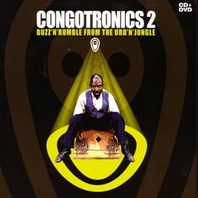 Congotronics 2: Buzz'n'Rumble from the Urb'n'Jungle