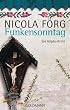 Funkensonntag -: Ein Allg�u-Krimi