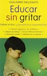 Educar sin gritar (Bolsillo (la Esfera))