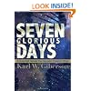Seven Glorious Days: A Scientist Retells the Genesis Creation Story