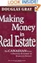 Making Money in Real Estate: The Canadian Guide to Profitable Investment in Residential Property
