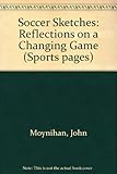 Soccer focus : reflections on a changing game