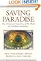 Saving Paradise: How Christianity Traded Love of This World for Crucifixion and Empire