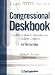 Congressional Deskbook: The Practical and Comprehensive Guide to Congress, Fifth Edition (Legislative Series)