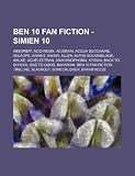 Ben 10 Fan Fiction - Simien 10: Absorbat, Acid Reign, Acidrain, Acqua Succhaire, Aglaope, Aimant, Aimsir, Allen, Alpha Solaranlage, Anuke, ... Ben 10 Fan Fiction Timeline, Blackout, Bo