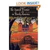 The Spanish Frontier in North America: The Brief Edition (The Lamar Series in Western History)