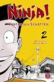 Produkt-Bild: Ninja! - Hinter den Schatten, Band 2