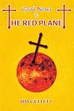 Good News To The Red Planet