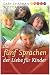 Die f�nf Sprachen der Liebe f�r Kinder: Wie Kinder Liebe ausdr�cken und empfangen