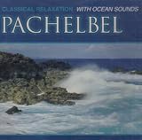 Review Pachelbel  / Classical Relaxation With Ocean Sounds