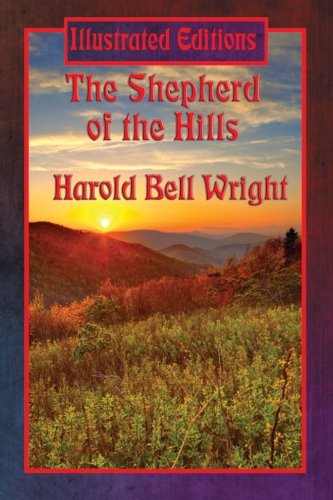 The Shepherd of the Hills (Illustrated Edition)