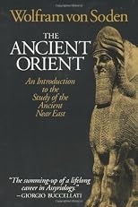 The Ancient Orient: An Introduction to the Study of the Ancient Near East