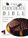 The Chocolate Bible: The Definitive Sourcebook, With Over 600 Illustrations