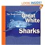The Truth About Great White Sharks
