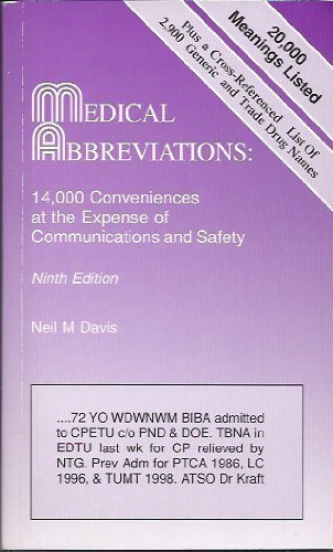 Medical Abbreviations: 14,000 Conveniences at the Expense of Communications and Safety 9th edition by Davis, Neil M. published by Neil M Davis Associates Paperback