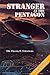 Stranger at the Pentagon by Stranges, Frank E. (1997) Paperback