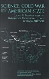 Review Routledge  / Science, Cold War and the American State: Lloyd V. Berkner and the Balance of Professional Ideals (Studies in the History of Science, Technology and Medicine Series)