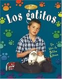 Los Gatitos / Kittens (El Cuidado De Las Mascotas / the Care of the Pets)