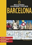 National Geographic Explorer - Barcelona - &Ouml;ffnen, aufklappen, entdecken - Carole Saturno, Berta Sureda, Eva Robledillo