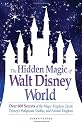 The Hidden Magic of Walt Disney Wor