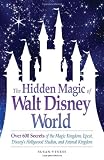The Hidden Magic of Walt Disney World