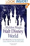 The Hidden Magic of Walt Disney World...