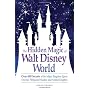 The Hidden Magic of Walt Disney World: Over 600 Se&hellip by Susan Veness