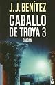 Caballo De Troya 3: Saidan by J. J. Benitez