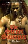 The Street Sweeper: See No Evil