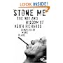 Stone Me: The Wit and Wisdom of Keith Richards