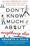Dont Know Much About Anything Else: Even More Things You Need to Know but Never Learned About People, Places, Events, and More!