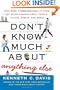 Don't Know Much About Anything Else: Even More Things You Need to Know but Never Learned About People, Places, Events, and More!