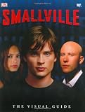Smallville: The Visual Guide