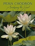 Pema Chodron, Awakening the Heart 2011 Datebook (Engagement Calendar)